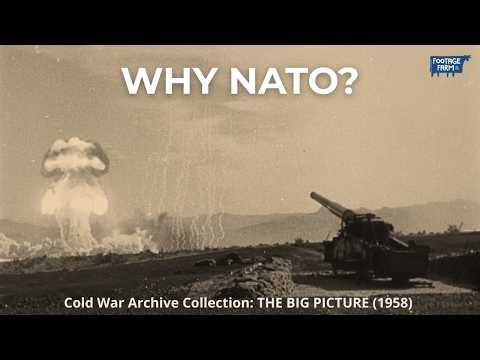 Why NATO? (1958) | The Cold War Origins narrated by Edward R. Murrow | Footage Farm 300339