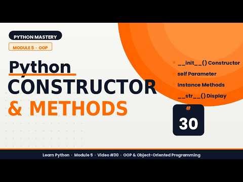 Python Constructors & Instance Methods | init Explained Clearly