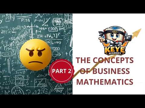 Part 2: The Concepts of business mathematics