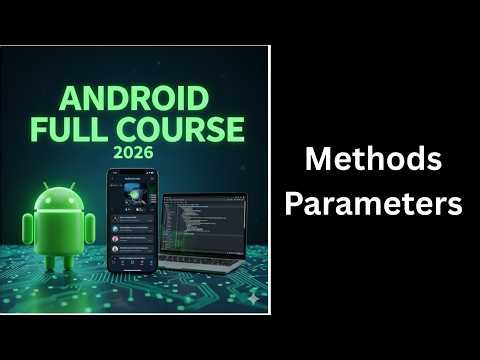 Method Parameters in Java Explained | Passing Arguments | Complete Android Course (38)