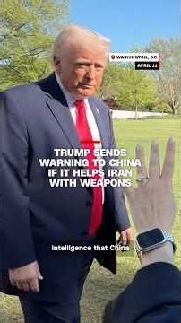 Trump sends warning to China if it helps Iran with weapons