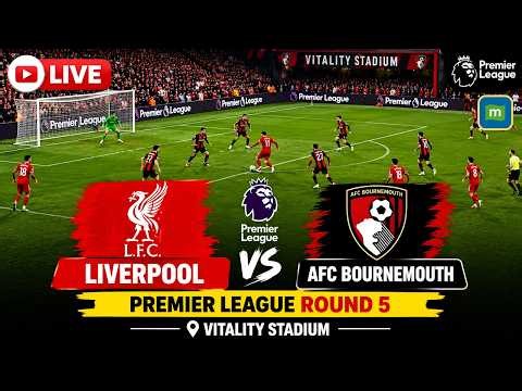 Liverpool vs AFC Bournemouth LIVE: Premier League Round 5 | Vitality Stadium | Liverpool LIVE