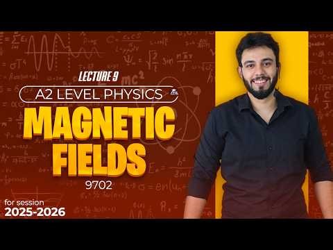 A2 Physics: Why Particles Move in Spirals Through Magnetic Fields | Lecture 9