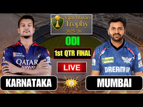Mumbai vs Karnataka | 1st Qtr Final, Vijay Hazare Trophy 2025 | Live Scores & Commentary |