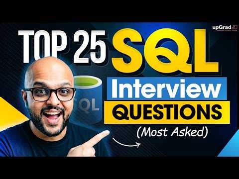🔥 TOP 25 SQL Interview Questions that will GET YOU HIRED in 2026!! | upGrad Learning