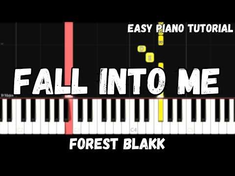 Forest Blakk - Fall Into Me (Easy Piano Tutorial)