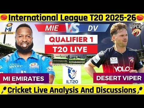 Desert Vipers vs MI Emirates LIVE | ILT20 Qualifier 1 Match | DV vs MIE Live Score | ILT20 2025 Live