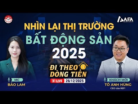 NHÌN LẠI THỊ TRƯỜNG BẤT ĐỘNG SẢN 2025 | #ĐTDT 26/12/2025