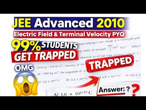 JEE Advanced 2010 | Electric Field & Terminal Velocity PYQ | 99% Students Get Trapped 😱