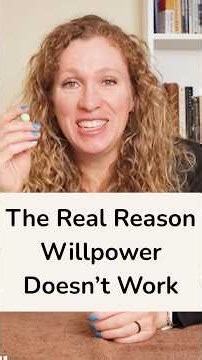 The Real Reason Willpower Doesn’t Work