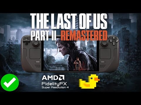 The Last of Us 2 FSR4 Steam Deck Performance: FSR 4.0.2 + Lossless Scaling
