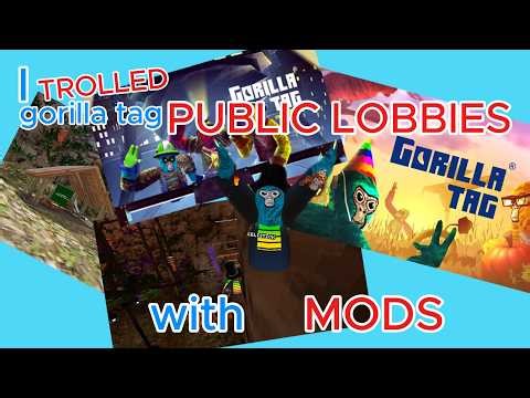 i trolled GORILLA TAG PUBLIC lobbies with MODS