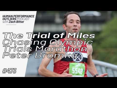 The Trial of Miles - Chasing Olympic Trials Marathon Peter Bromka | Ep. 473