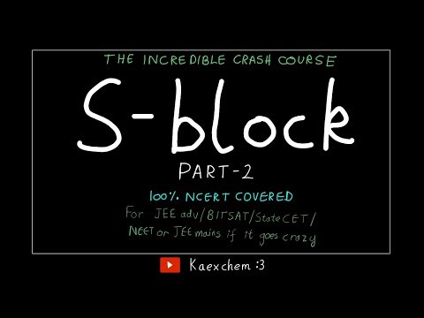 S block elements L2 : The incredible crash course !