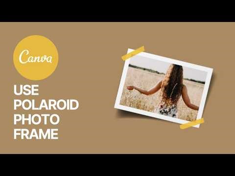 How To Use Polaroid Photo Frame in Canva