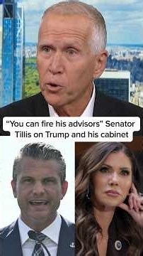 'You can fire his advisors': Sen. Tillis on Trump and his cabinet