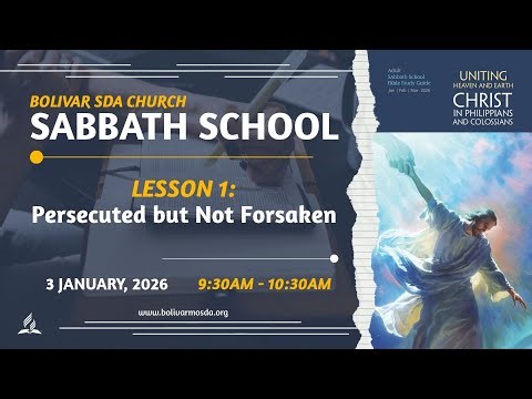 Sabbath School - Lesson 1: Persecuted by Not Forsaken - Liesl VanFossen