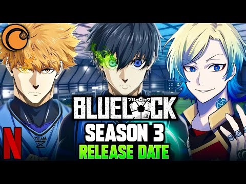 Blue Lock Season 3 Release Date/Episode 1! Current Situation
