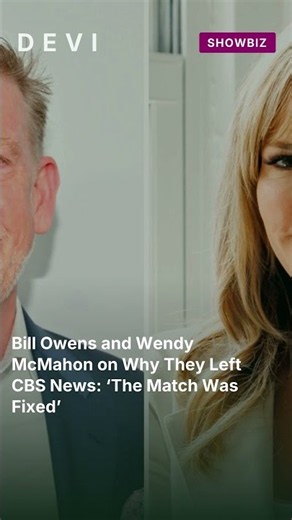 Bill Owens and Wendy McMahon on Why They Left CBS News: ‘The Match Was Fixed’ #shorts