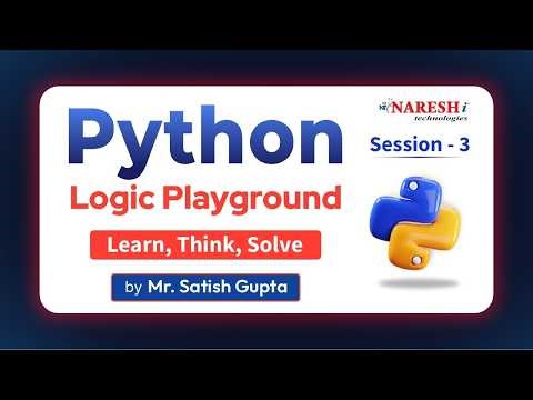 Day-3 | Python Logic Playground Tutorial | Learn Coding Logic Step by Step | Satish Gupta | NareshIT