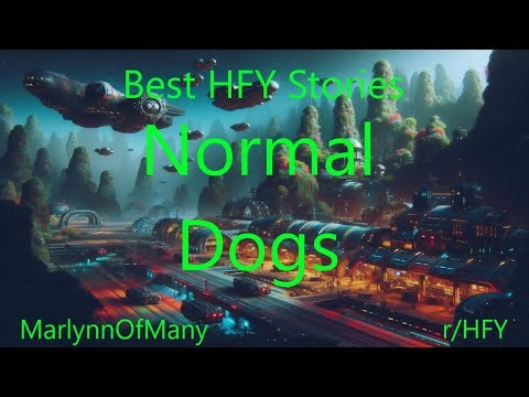 Best HFY Stories: Normal Dogs