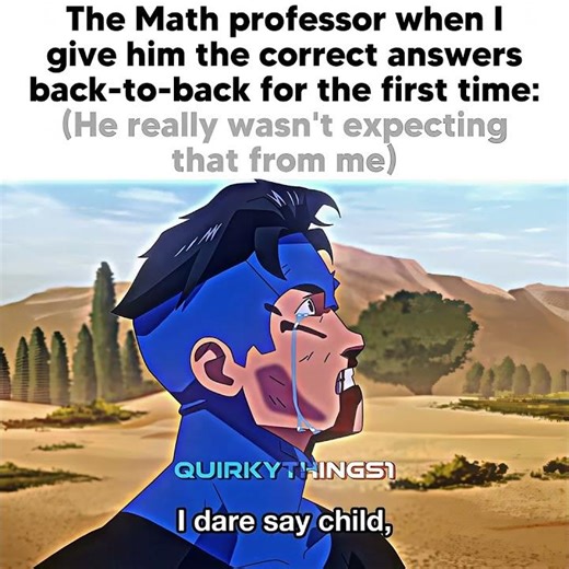 The MATH TEACHER when I give correct answers in a row:😭🙏🏻Invincible and Conquest #invincible #memes