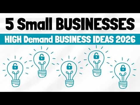 5 High Demand Small Businesses You Can Start in 2026
