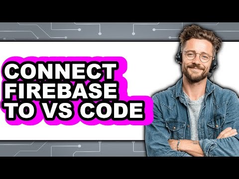 How to Connect Firebase to Vs Code - Full Comparison