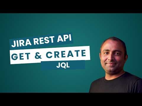 Get and Create JQL from Jira REST API | Jira REST API