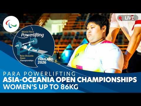 Para Powerlifting | Women's Up to 86kg | Day 5 | Asia-Oceania Open Championships | Bangkok 2026