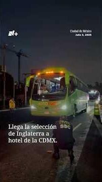Llega selección de Inglaterra a hotel de la CDMX