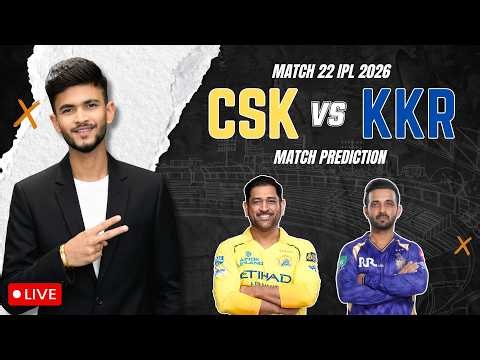 LIVE🛑 CSK vs KKR | Match Prediction | IPL 2026 | Match - 22 | CSK vs KKR 2026 | Cricket Prediction