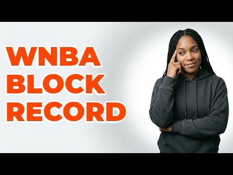 What Is The WNBA Record For Most Career Blocks?