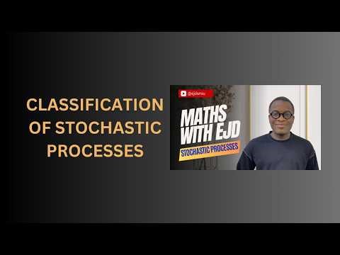 3. Classification of Stochastic Processes