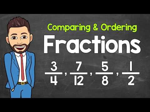 Comparing and Ordering Fractions | Step-by-Step Guide