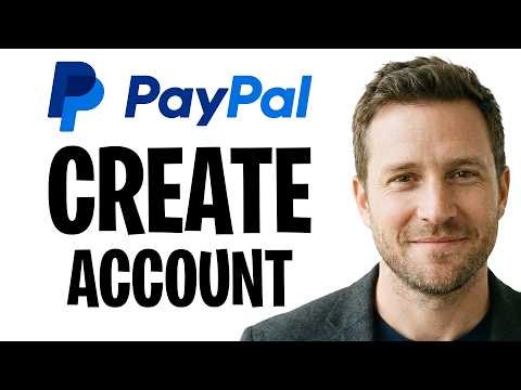 How to Create a PayPal Account (Easy Setup) 2026 Guide ✅