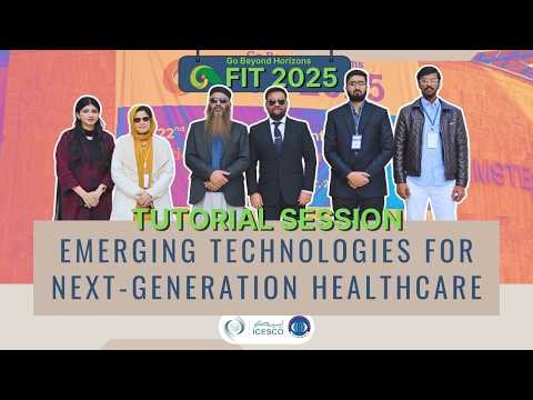 Session 3: Emerging Technologies for Next-generation Healthcare – Panel Discussion