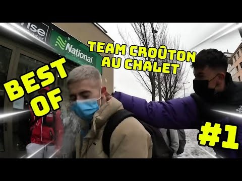Best of de la Team Croûton au chalet (épisode1)