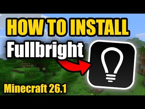 How to Install FullBright for Minecraft 26.1 (2026)!