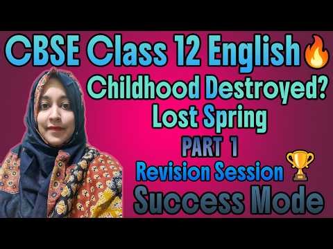 Lost Spring Part 1 Full Explanation 🔥 Class 12 English Chapter 2 | CBSE Boards 2026