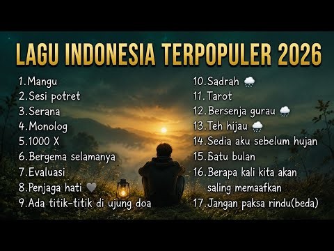 album lagu Indonesia paling populer2026|Lagu hits dan viral terbaruIndonesia spotify|Album hits
