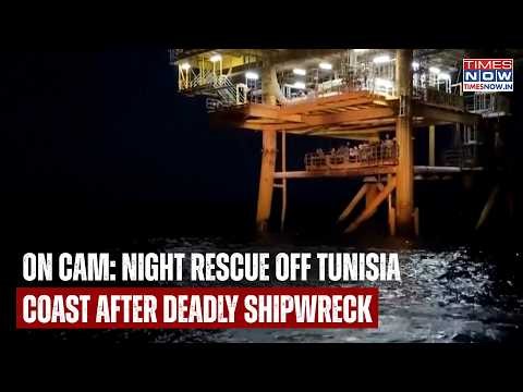 Dramatic Rescue Off Tunisia On Cam: Migrants Stranded On Gas Platform Saved After Deadly Shipwreck