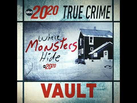 True Crime Vault: Where Monsters Hide