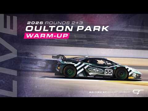 LIVE | Warm up | Oulton Park | British GT 2026