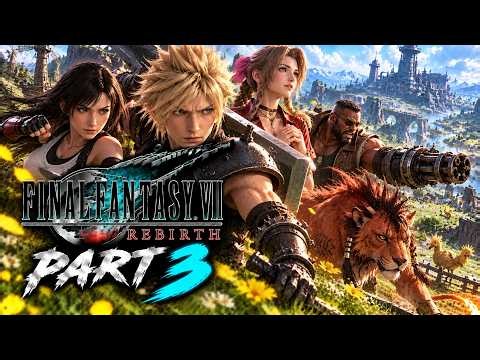 Final Fantasy 7 Rebirth - Part 3 Gameplay | Full Playthrough (1440p)