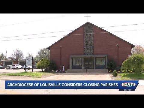 Archdiocese of Louisville considering closing parishes