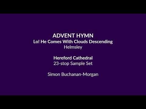 ADVENT HYMN "Lo! He Comes With Clouds Descending"