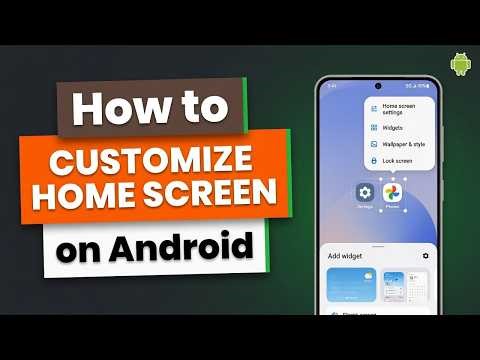 How to Customize Home Screen on Android