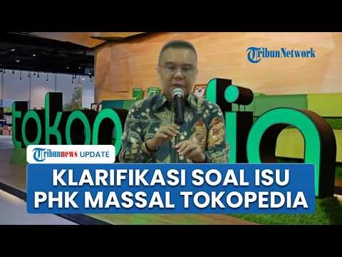 Bos Tokopedia Buka Suara soal Isu PHK Massal, Sebut Penataan Grup Usaha saat Temui DPR-Menaker