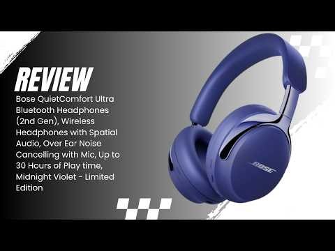 Bose QuietComfort Ultra Headphones Second Gen Review
